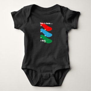 This is how I roll Design - Baby Jersey Bodysuit
