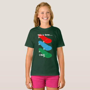 This is how I roll Design - Girls' Basic T-Shirt