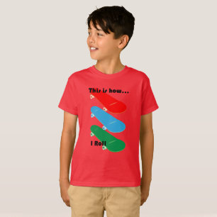 This is how I roll Design -Kids' Hanes TAGLESS® T- T-Shirt
