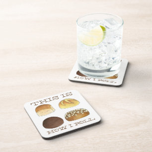 This is How I Roll Dinner Bread Rolls Funny Foodie Coaster