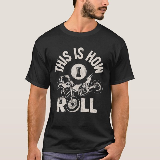 This Is How I Roll Dirt Bike Rider Funny Motocross T-Shirt (Front)