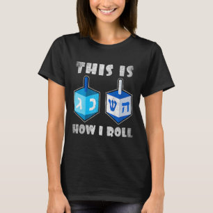 This Is How I Roll  Dreidel Chanukah Hanukkah Men  T-Shirt