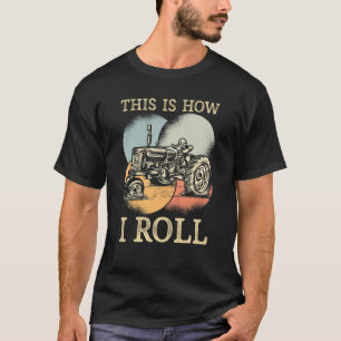This Is How I Roll Farmer Costume T-Shirt