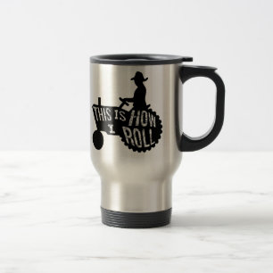 This is How I Roll  Farmer Style Travel Mug