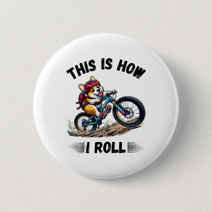 This Is How I Roll Funny Corgi Dog Mountain Biking 6 Cm Round Badge
