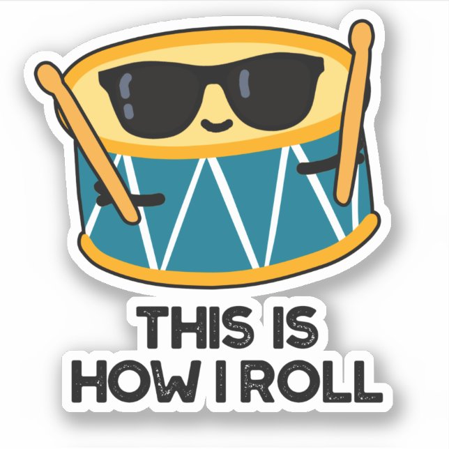 This Is How I Roll Funny Drummer Drum Pun  (Front)