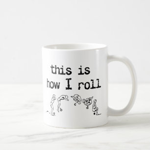This Is How I Roll Funny Mug Humour