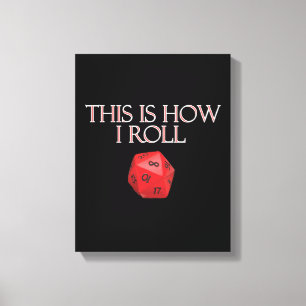 This Is How I Roll Funny RPG Dice Canvas Print