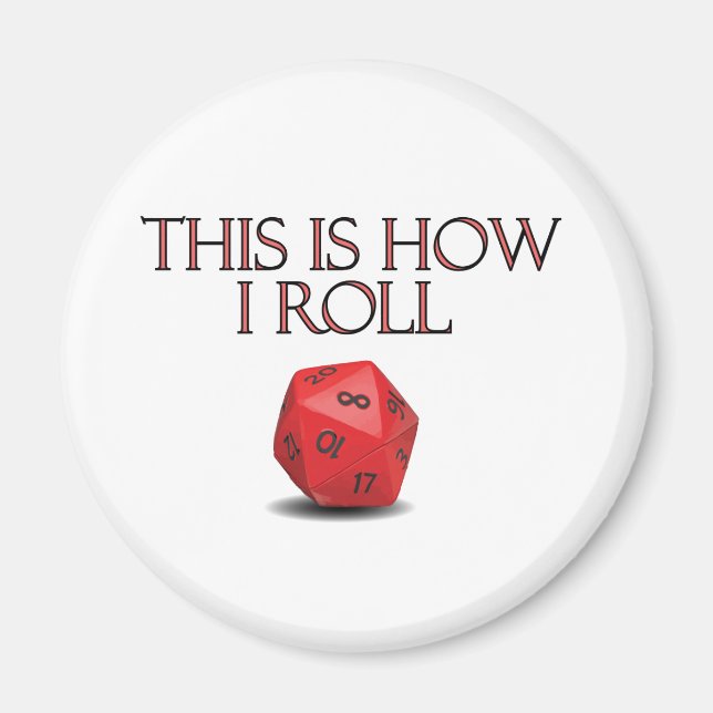This Is How I Roll Funny RPG Dice Magnet (Front)