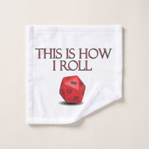 This Is How I Roll Funny RPG Dice Wash Cloth