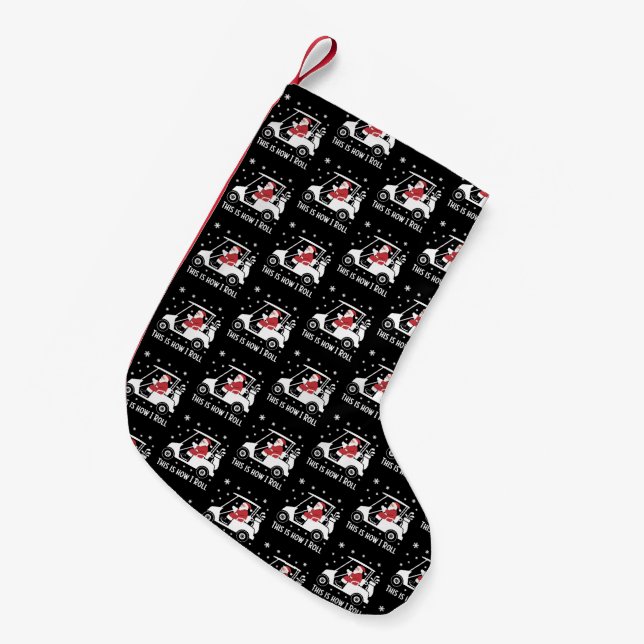 This is How I Roll Funny Santa Riding A Golf Cart  Small Christmas Stocking (Front (Hanging))