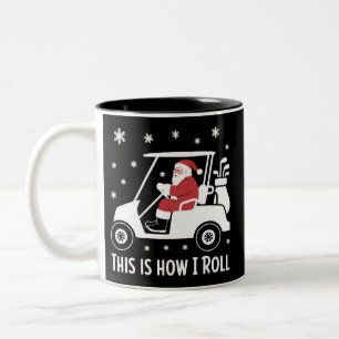 This is How I Roll Funny Santa Riding A Golf Cart  Two-Tone Coffee Mug