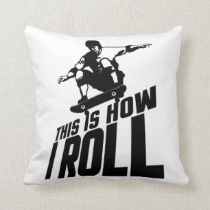 This Is How I Roll Funny Skater Skateboarding Gift Cushion