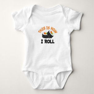 This Is How I Roll - Funny Sushi Baby Bodysuit