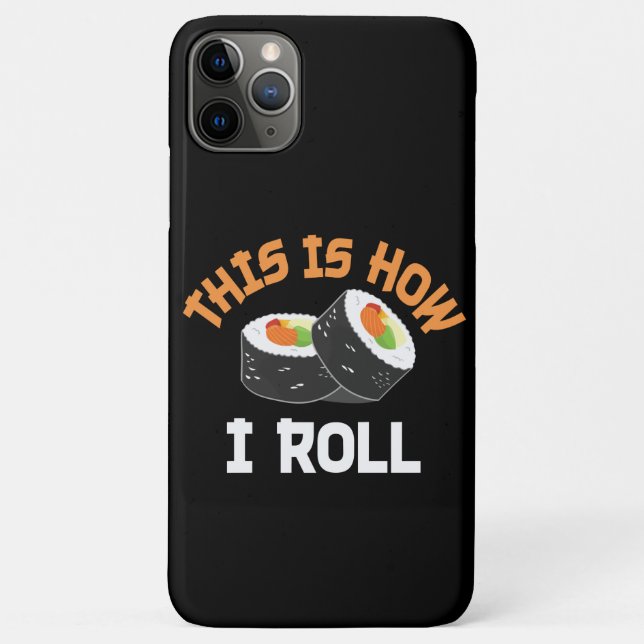 This Is How I Roll - Funny Sushi Case-Mate iPhone Case (Back)