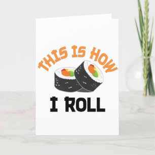 This Is How I Roll - Funny Sushi Holiday Card