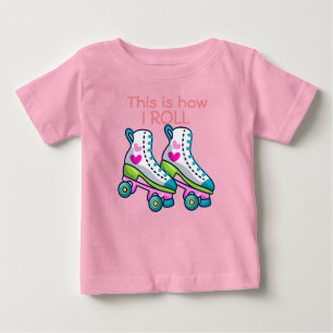 This is how I roll girl roller skates Baby T-Shirt