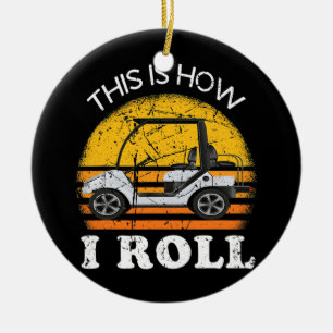 This Is How I Roll Golf Cart Funny Golfers Ceramic Tree Decoration