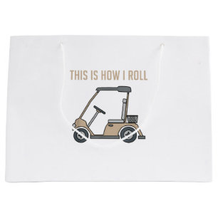 This is How I Roll Golf Cart Funny Golfers Large Gift Bag