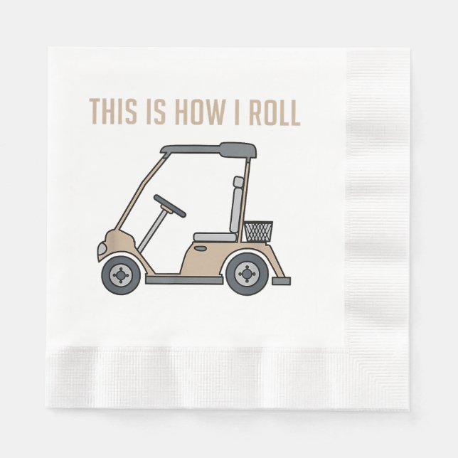 This is How I Roll Golf Cart Funny Golfers Napkin (Front)