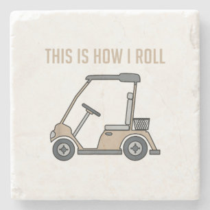 This is How I Roll Golf Cart Funny Golfers Stone Coaster