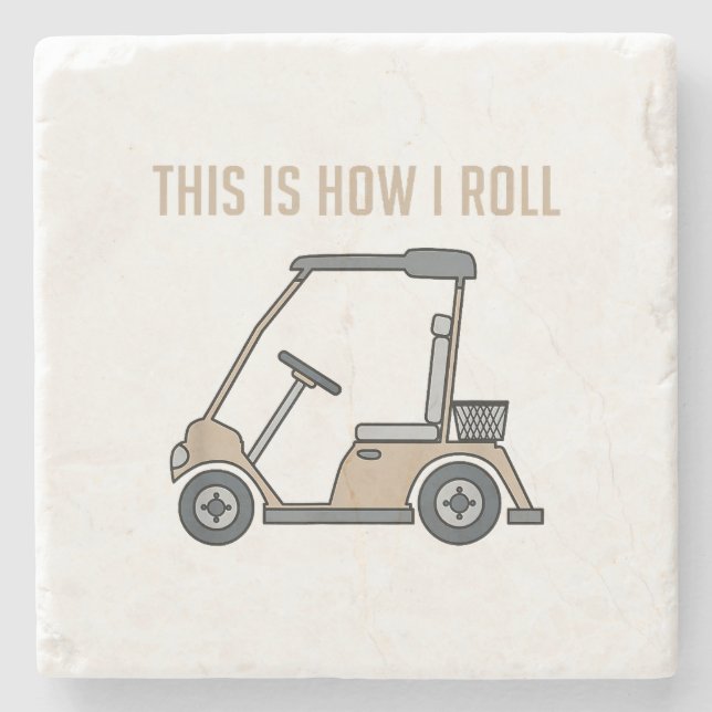 This is How I Roll Golf Cart Funny Golfers Stone Coaster (Front)