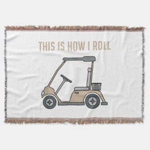 This is How I Roll Golf Cart Funny Golfers Throw Blanket