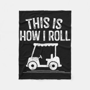 This Is How I Roll Golf Cart Shirt Funny Golfers G Fleece Blanket