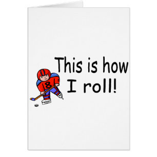 This Is How I Roll (Hockey)