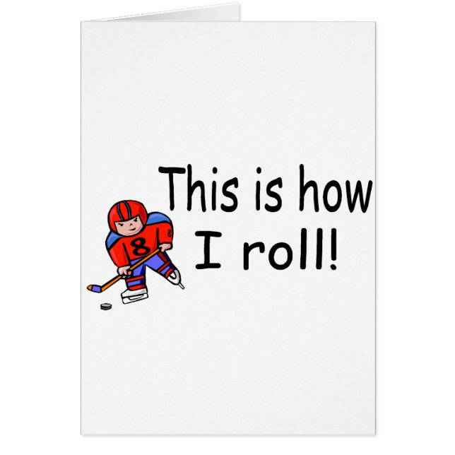 This Is How I Roll (Hockey) (Front)