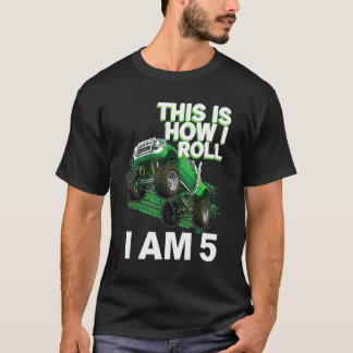This is how i roll i am 5 T-Shirt