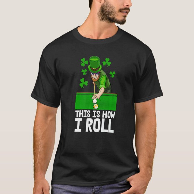 This Is How I Roll Irish Pool Men St Patricks Iris T-Shirt (Front)