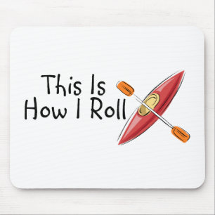This Is How I Roll Kayak Mouse Mat