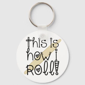 This is How I Roll Key Chain
