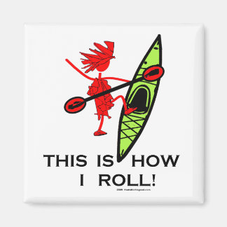 This Is How I Roll Magnet