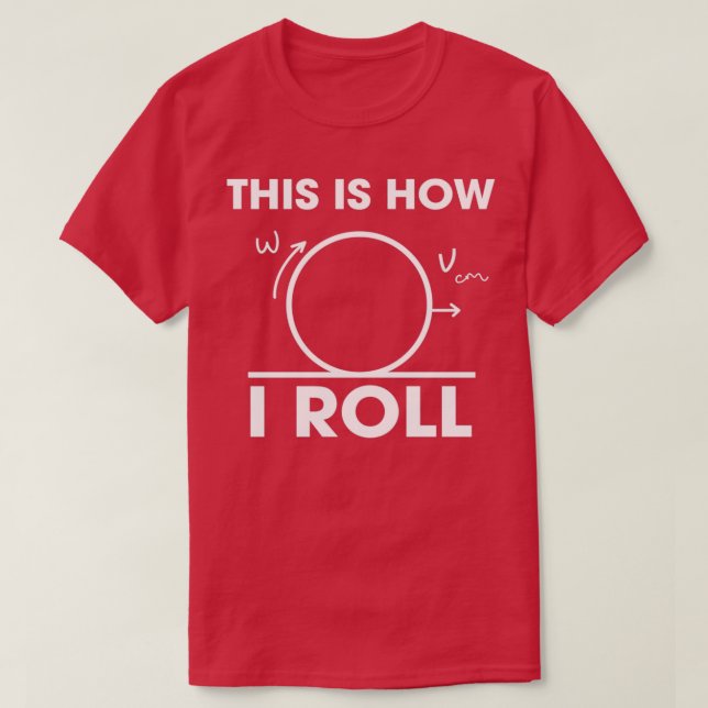 This Is How I Roll Math Geek Nerd Gift Idea 1 T-Shirt (Design Front)