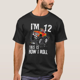 This Is How I Roll Monster Truck 12 Yrs 12th Birth T-Shirt