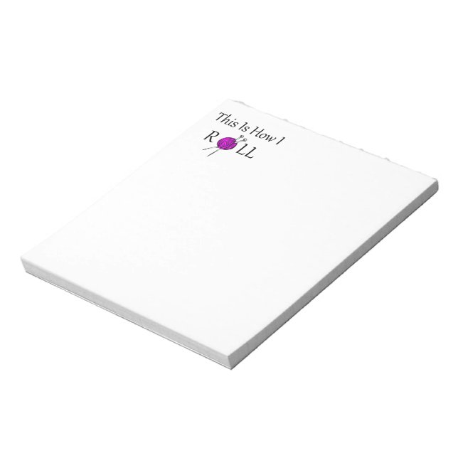 This Is How I Roll Notepad (Rotated)