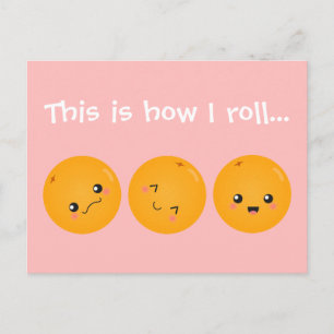 This is how I roll Orange Style Postcard