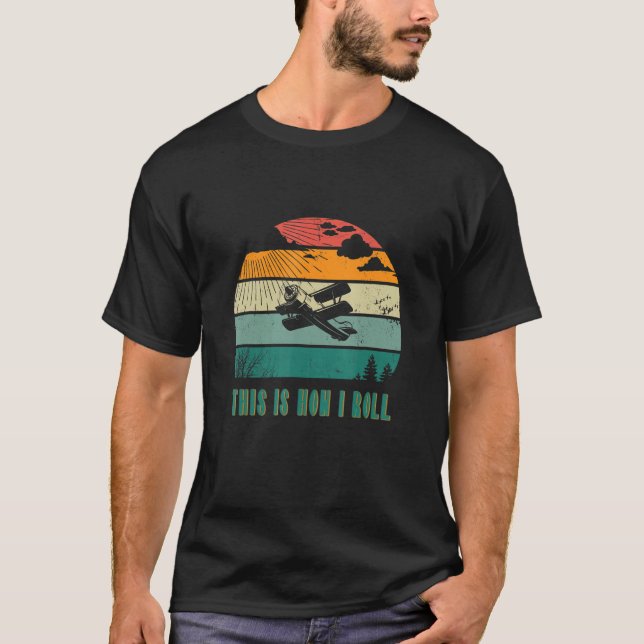 This Is How I Roll Plane Sunset Aircraft Pilot Aer T-Shirt (Front)
