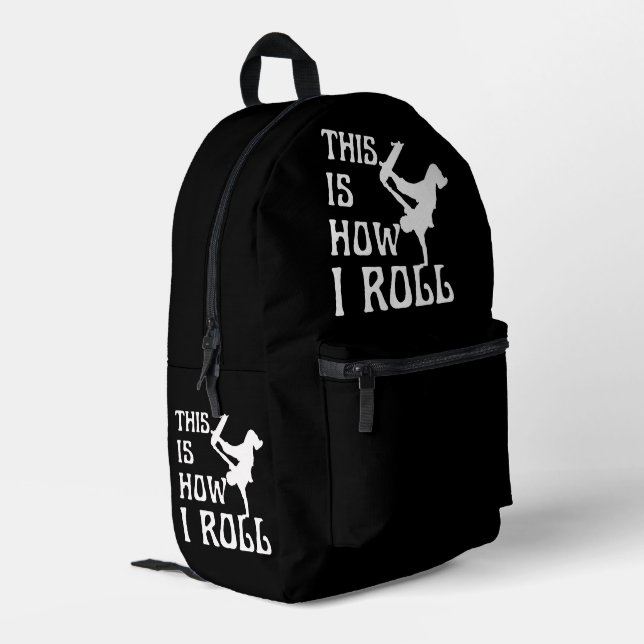 THIS IS HOW I ROLL PRINTED BACKPACK (Back Corner Left)