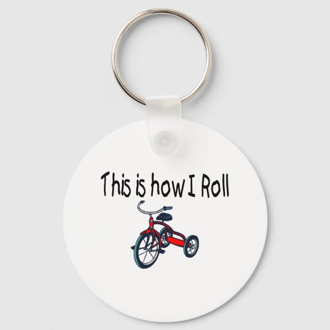 This Is How I Roll (Red Tricycle) Key Ring (Front)