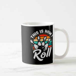 This Is How I Roll Retro Bowling 60s 70s Bowler Fu Coffee Mug