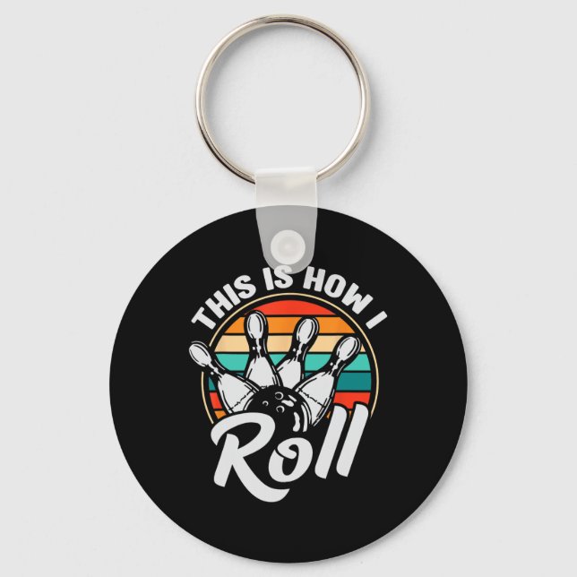 This Is How I Roll Retro Bowling 60s 70s Bowler Fu Key Ring (Front)