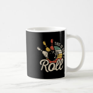 This Is How I Roll Retro Bowling Bowler Funny Gift Coffee Mug