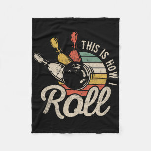 This Is How I Roll Retro Bowling Bowler Funny Gift Fleece Blanket