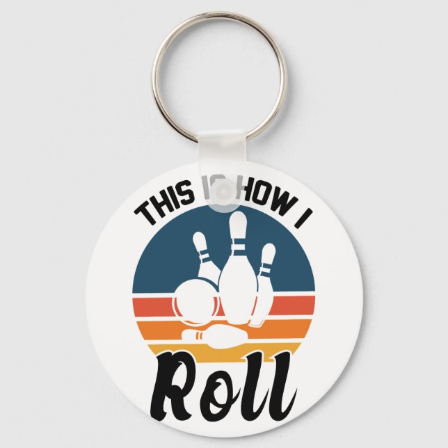 This Is How I Roll Retro Bowling Pun Key Ring (Front)