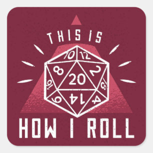 This Is How I Roll Role Playing Games Square Sticker