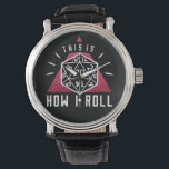 This Is How I Roll Role Playing Games Watch<br><div class="desc">Perfect gift for tabletop role playing games (RPG) enthusiasts! If you love Role playing games like dungeons and dragons (DND),  show the world how you roll!</div>