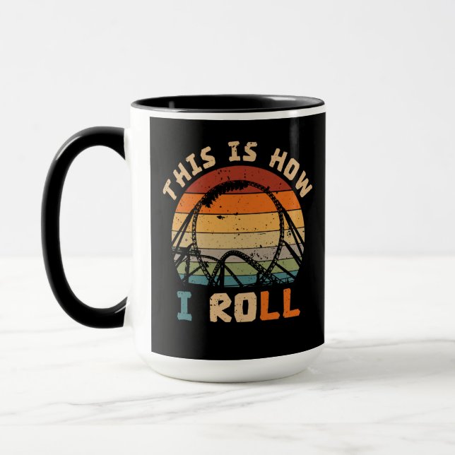 This Is How I Roll Roller Coaster Lovers Mug (Left)
